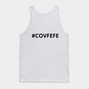 COVFEFE Tank Top